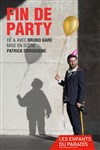 Bruno Gare dans Fin de party - Les Enfants du Paradis - Salle 2