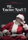 Pff... Encore Noël ! - Théâtre l'Inox