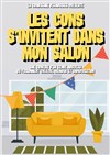 Les cons s'invitent dans mon salon - Théâtre Ronny Coutteure - La Ferme des Hirondelles