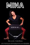 Mina Merad dans Mina, soeur de... - Comédie Club Vieux Port