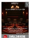 Arefu - Théo Théâtre - Salle Théo