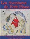 Les aventures de Petit-Piano - Aktéon Théâtre Paris