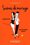 Scènes de mariage - Théâtre Le Forum