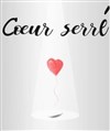 Coeur serré - Théâtre Ainsi de suite
