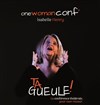 Isabelle Henry dans Ta gueule ! - La Scala