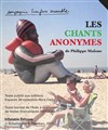 Les chants anonymes - L'Entrepôt