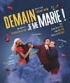 Demain je me marie ! - Espace Robert Manuel