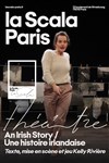An Irish story - La Scala Paris - Grande Salle