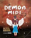 Le Démon de Midi - Comédie La Rochelle