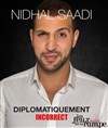 Nidhal Saadi dans Diplomatiquement incorrect - Théâtre Les Feux de la Rampe - Salle 300