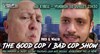 The Good cop / Bad cop Show - Le Kibélé