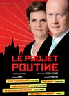 Le Projet Poutine - La Factory : Espace Roseau Teinturiers - Grande salle