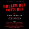 Brûler des voitures - Le Magasin