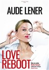 Aude Lener dans Love reboot - Le Solo