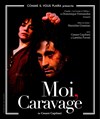 Moi, Caravage - Théâtre de la Cité