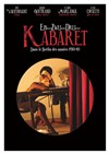 Ein Zvei Drei... Kabaret ! - Théâtre la Carreterie