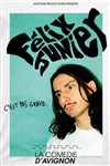 Felix Junier dans C'est pas grave - La Comédie d'Avignon