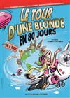 Le tour d'une blonde en 80 jours - Salle Polyculturelle de Vidauban