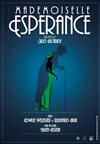 Mademoiselle Espérance - Théâtre La Luna - Salle 1