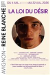 La loi du désir - Avignon - Reine Blanche