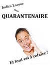 Indira Lacour dans Quarantenaire et tout est à refaire ! - Le JBK au centre Kdance