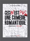 Ceci n'est pas une comédie romantique - Péniche Théâtre Story-Boat