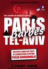 Paris Barbès Tel Aviv - La Grande Comédie - Salle 2