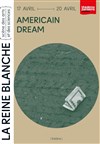 American dream - La Reine Blanche