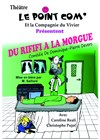 Du Rififi à la Morgue - Le Point Comédie