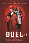 Duel Opus 3 - Gaité Montparnasse