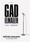 Gad Elmaleh dans Lui-même - Théâtre Mogador