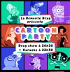 La Démente Drag : Cartoon Party - Café de Paris