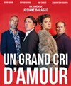 Un grand cri d'amour - La Comédie de Toulouse