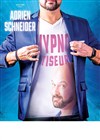 Adrien Schneider Hypnotiseur - Comédie de Besançon