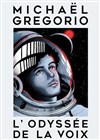Michaël Gregorio dans L'odyssée de la voix - Casino de Paris