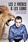 Les deux frères et les lions - Théâtre de l'Oeuvre