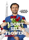 Krishna Bagadiya dans I don't sell flowers - Bootleg 