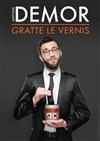 Antoine Demor dans Antoine Demor gratte le vernis - Studio Factory