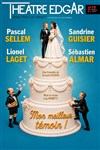 Mon meilleur témoin ! - Théâtre Edgar