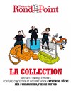La collection : Episode 1 - Théâtre du Rond Point - Salle Jean Tardieu