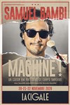 Samuel Bambi dans Machine ! - La Cigale