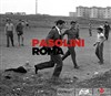 Pasolini Roma - Théâtre de l'Oulle