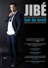 Jibé dans Jibé fait du bruit - Théâtre Comédie Odéon