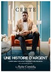 Certe Mathurin dans Une histoire d'argent - La Comédie de Toulouse