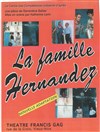 La Famille Hernandez - Théâtre Francis Gag - Grand Auditorium