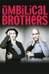 The Umbilical Brothers - La Compagnie du Café-Théâtre - Grande Salle