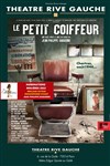 Le petit coiffeur - Théâtre Gaîté Rive Gauche