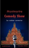 Montmartre Comedy Show, la scène ouverte - Montmartre Comedy Show 