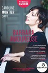 Affiche de Caroline Montier chante Barbara amoureuse