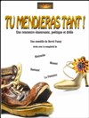 Tu mendieras tant ! - Théâtre Divadlo